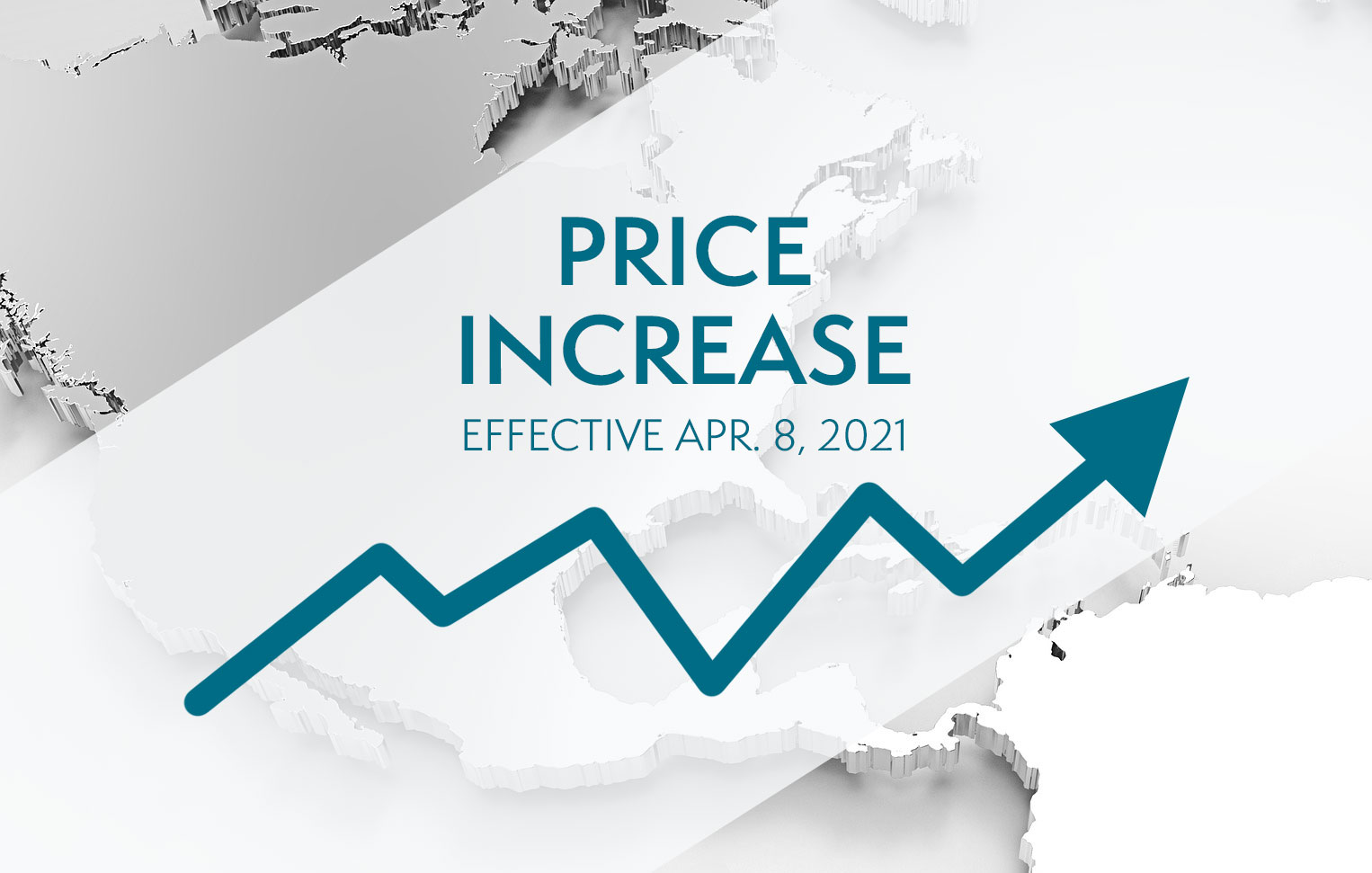 Price Increase Effective April 8, 2021