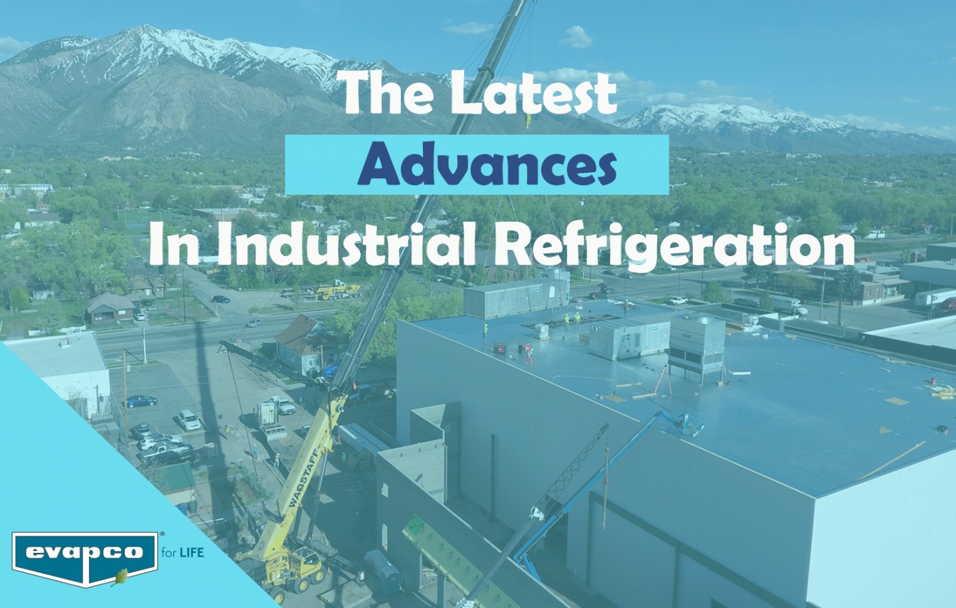 Advances in Industrial Refrigeration