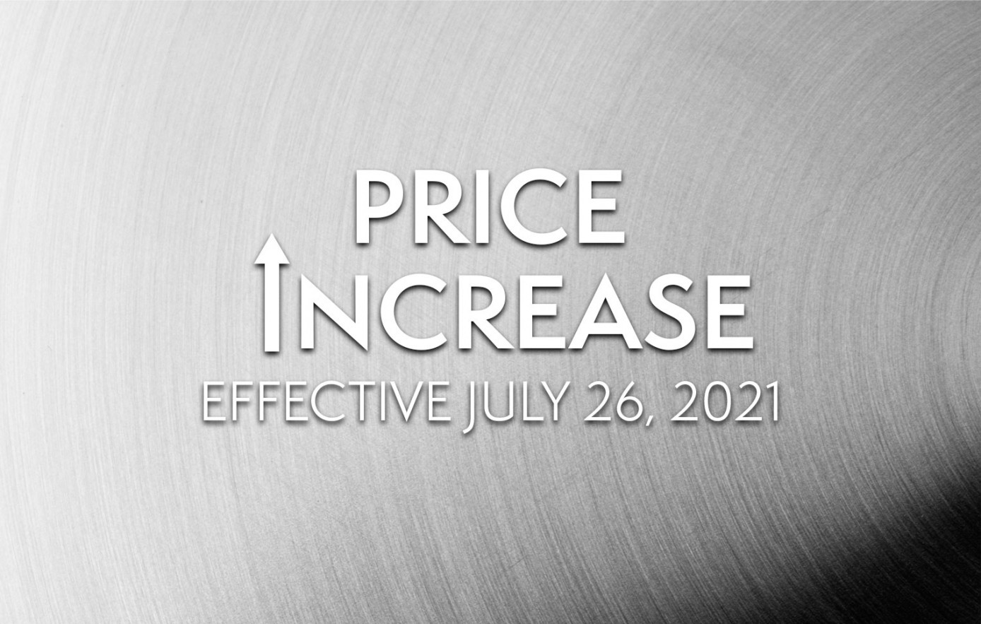 Price Increase Effective July 26 2021